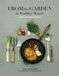 From the Garden at Pashley Manor: Fresh seasonal cooking