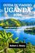 GUIDA DI VIAGGIO UGANDA 2026