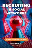 Recruiting in Social Networks: Source Candidates Twice as Fast on LinkedIn, Facebook, GitHub, Telegram, and Beyond