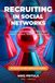 Recruiting in Social Networks: Source Candidates Twice as Fast on LinkedIn, Facebook, GitHub, Telegram, and Beyond