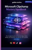 Microsoft Clipchamp Mastery Handbook