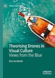 Theorising Drones in Visual Culture: Views from the Blue
