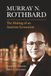 Murray N. Rothbard: The Making of an Austrian Economist
