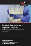 OmniScriptum SRL Prothèse dentaire sur implants numériques : Planification, guides chirurgicaux et piliers personnalisés