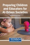 Preparing Igi Global Scientific Publishing Preparing Children and Educators for AI-Driven Societies Hardcover