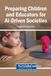 Preparing Igi Global Scientific Publishing Preparing Children and Educators for AI-Driven Societies Hardcover