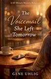 The Voicemail She Left Tomorrow: 5