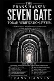 The Frans Hansen The Seven Gate Torah Verification System