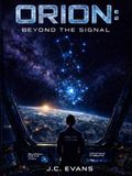 Orion: Beyond The Signal