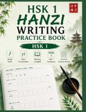 HSK 1 Hanzi Writing Practice Book: 150 Most Common Chinese Characters: Mi Zi Ge Workbook for Beginners with Stroke Order, Pinyin, Meaning - Includes 50 Bonus Blank Practice Pages - HSK Level 1