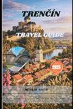 Trenčín Travel Guide 2026