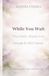 While You Wait: Tiny Fights, Mighty Love