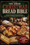 The Amish Christmas Bread Bible