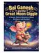 Bal Ganesh and the Great Moon Giggle: A Sweet, Starry Adventure About Kindness and Modaks!