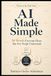 AI Made Simple: 30 Words Everyone Hears But Few People Understand