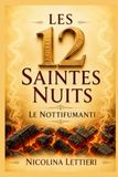 Les 12 Saintes Nuits ~ Le Nottifumanti: Purification énergétique et rituels spirituels avec la fumée sacrée et les pratiques de l'encens