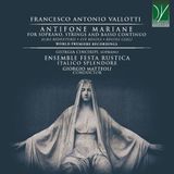 Vallotti-Antifone Da Vinci Classics Giorgia Cinciripi, Ensemble Festa Rustica, Italico Splendore, Giorgio Matteoli - Antifone Mariane (For Soprano, Strings And Basso Continuo) (CD)