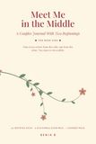 Meet Me in the Middle: A Couples Journal With Two Beginnings