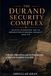 The Durand Security Complex: Pakistan, Afghanistan, and the Reproduction of Regional Instability Since 1979