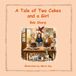 A Tale of Two Cakes and a Girl