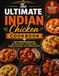 The Ultimate Indian Chicken Cookbook