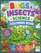 Bugs and Insects Science Coloring Book: Fun and Easy Bug Coloring Pages with Cute Butterflies, Bees, Ladybugs, Ants, Beetles, Dragonflies, ... and Insect Learning for Kids Ages 4-8