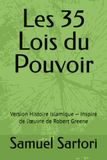Les 35 Lois du Pouvoir: Version Histoire Islamique — Inspiré de l’œuvre de Robert Greene