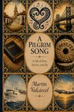 A Pilgrim Song: A Life of Love, Service, and Joy