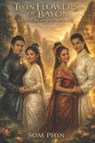 Where Bol Twin Flowers of Bayon- Where Water Meets Sky Paperback