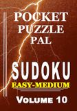 Sudoku Puzzle Book for Adults Pocket Size: Pocket Puzzle Pal, Volume 10, Easy-Medium, Puzzles with Solutions, Large 9x9 Puzzle Grids, Adults, Seniors, Teens, Strengthen your Sudoku skills here