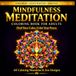 Mindfulness Meditation Coloring Book: 60 Calming Geometric Patterns, Mandalas & Zen Designs for Stress Relief, Anxiety Reduction & Inner Peace