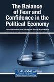 The Balance of Fear and Confidence in the Political Economy - Hardcover