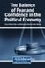 The Balance of Fear and Confidence in the Political Economy - Hardcover