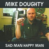 Mike ATO Records, LLC Sad Man Happy Man