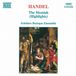 Outhere Scholars Baroque Ensemble - Händel: Messiah (Highlights) (CD)