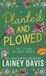 Planted and Plowed: The Storm Sisters Series Paperback