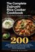 The Zojirushi The Complete Zojirushi Rice Cooker Cookbook Easy & Delicious Recipes for Every Meal: 200 Foolproof Recipes for Perfect Rice International Dishes ... Easy Everyday Cooking with Zojirushi Setting