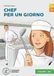 Chef Loescher Coedizioni Chef per un giorno. Livello A2. Letture graduate di italiano per stranieri: Chef per un giorno. Libro + digitale Paperback