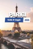 PARIGI Guida di viaggio 2026