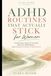 ADHD Routines That Actually Stick for Women: Flexible Daily Systems That Work With Your ADHD Brain—Learn to Return Instead of Starting Over