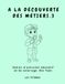 A LA DÉCOUVERTE DES MÉTIERS VOL 3: Cahier d’activités éducatif et de coloriage. De 4 à 6 ans