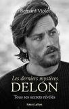 Les Delon Les derniers mystères Delon - Tous ses secrets révélés