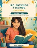 Leo, entiendo y escribo: Lectura y escritura para niños bilingües de 7 a 9 años