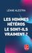 Les hommes hétéros le sont-ils vraiment ?