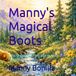 Manny's Magical Boots: A story about learning how to move forward