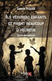 Ils vécurent enfants et firent beaucoup d'heureux: Conte fantastique