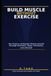 Build Muscle Without Exercise: The Science of Passive Muscle Growth Through Nutrition, Sleep, Hormones, and Lifestyle