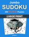 Jumbo Large Print Sudoku: Normal – Volume 1: 200 Medium Difficulty Sudoku Puzzles for Adults • Large 8.5\" × 11\" Format • Easy-to-Read Grids • Complete Solutions Included