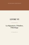 La Signature, l'Ombre, l'Héritage: Livre VI · Se comprendre soi