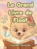 Le Grand Livre de Floof: Tome 1